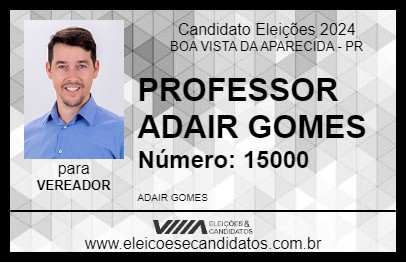 Candidato PROFESSOR ADAIR GOMES 2024 - BOA VISTA DA APARECIDA - Eleições