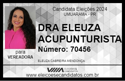 Candidato DRA ELEUZA ACUPUNTURISTA 2024 - UMUARAMA - Eleições