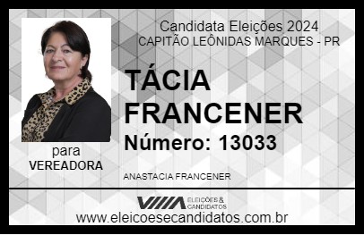 Candidato TÁCIA FRANCENER 2024 - CAPITÃO LEÔNIDAS MARQUES - Eleições