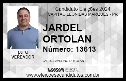 Candidato JARDEL ORTOLAN 2024 - CAPITÃO LEÔNIDAS MARQUES - Eleições