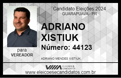 Candidato ADRIANO XISTIUK 2024 - GUARAPUAVA - Eleições