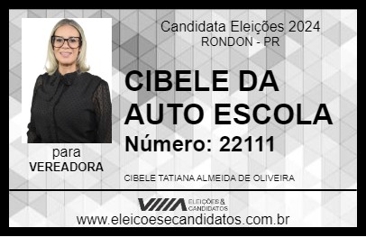 Candidato CIBELE DA AUTO ESCOLA 2024 - RONDON - Eleições