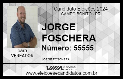 Candidato JORGE FOSCHERA 2024 - CAMPO BONITO - Eleições