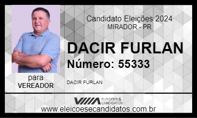 Candidato DACIR FURLAN 2024 - MIRADOR - Eleições