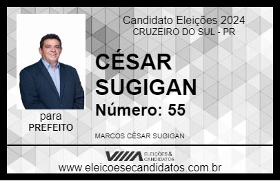 Candidato CÉSAR SUGIGAN 2024 - CRUZEIRO DO SUL - Eleições