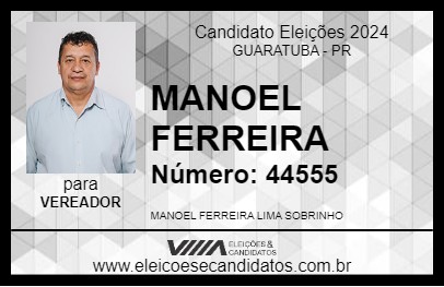 Candidato MANOEL FERREIRA 2024 - GUARATUBA - Eleições