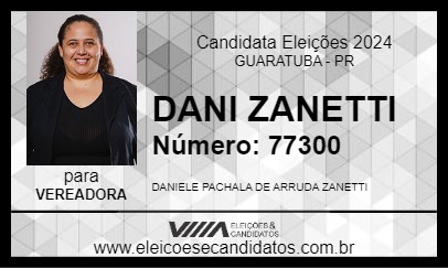 Candidato DANI ZANETTI 2024 - GUARATUBA - Eleições