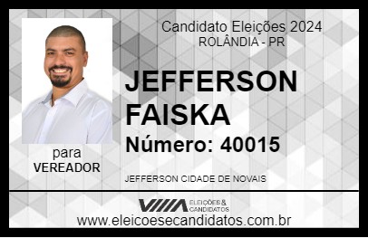 Candidato JEFFERSON FAISKA 2024 - ROLÂNDIA - Eleições