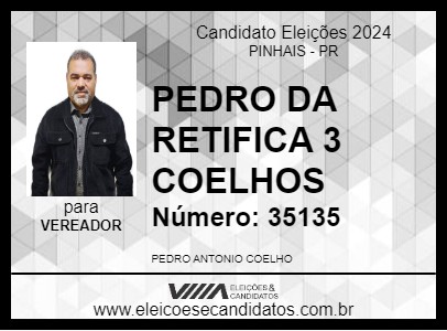 Candidato PEDRO DA RETIFICA 3 COELHOS 2024 - PINHAIS - Eleições