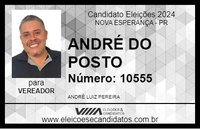 Candidato ANDRÉ DO POSTO 2024 - NOVA ESPERANÇA - Eleições