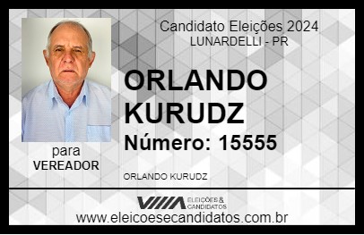 Candidato ORLANDO KURUDZ 2024 - LUNARDELLI - Eleições