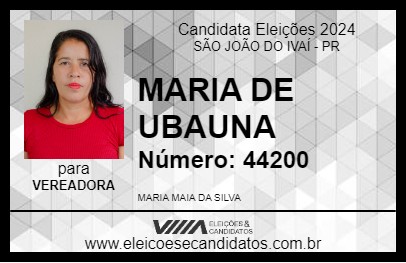 Candidato MARIA DE UBAUNA 2024 - SÃO JOÃO DO IVAÍ - Eleições