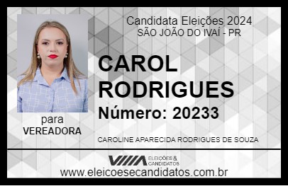 Candidato CAROL RODRIGUES 2024 - SÃO JOÃO DO IVAÍ - Eleições