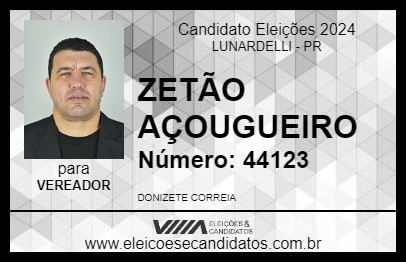 Candidato ZETÃO AÇOUGUEIRO 2024 - LUNARDELLI - Eleições