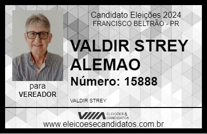 Candidato VALDIR STREY ALEMAO 2024 - FRANCISCO BELTRÃO - Eleições