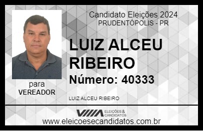 Candidato LUIZ ALCEU RIBEIRO 2024 - PRUDENTÓPOLIS - Eleições