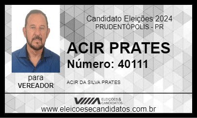 Candidato ACIR PRATES 2024 - PRUDENTÓPOLIS - Eleições