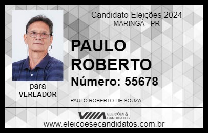 Candidato PAULO ROBERTO 2024 - MARINGÁ - Eleições