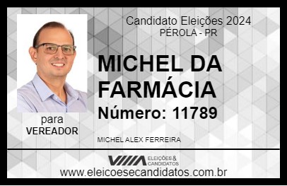 Candidato MICHEL DA FARMÁCIA 2024 - PÉROLA - Eleições