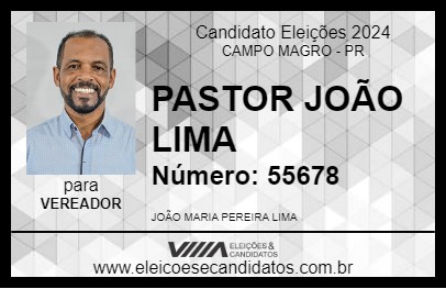 Candidato PASTOR JOÃO LIMA 2024 - CAMPO MAGRO - Eleições