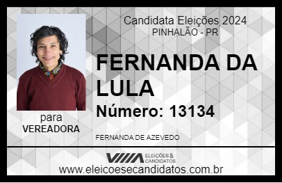 Candidato FERNANDA DA LULA 2024 - PINHALÃO - Eleições