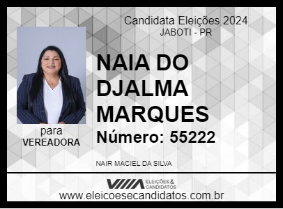 Candidato NAIA DO DJALMA MARQUES 2024 - JABOTI - Eleições