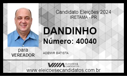 Candidato DANDINHO 2024 - IRETAMA - Eleições