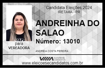 Candidato ANDREINHA DO SALAO 2024 - IRETAMA - Eleições