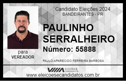 Candidato PAULINHO SERRALHEIRO 2024 - BANDEIRANTES - Eleições