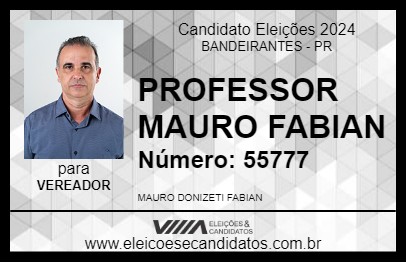 Candidato PROFESSOR MAURO FABIAN 2024 - BANDEIRANTES - Eleições