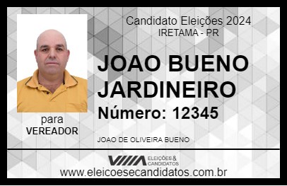 Candidato JOAO BUENO JARDINEIRO 2024 - IRETAMA - Eleições