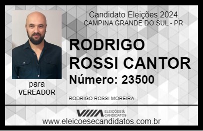 Candidato RODRIGO ROSSI CANTOR 2024 - CAMPINA GRANDE DO SUL - Eleições