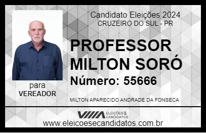 Candidato PROFESSOR MILTON SORÓ 2024 - CRUZEIRO DO SUL - Eleições