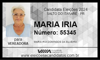 Candidato MARIA IRIA 2024 - SALTO DO ITARARÉ - Eleições