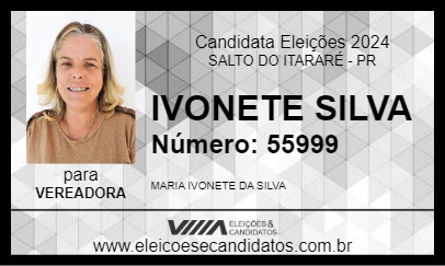 Candidato IVONETE SILVA 2024 - SALTO DO ITARARÉ - Eleições