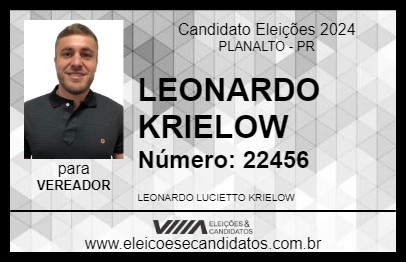 Candidato LEONARDO KRIELOW 2024 - PLANALTO - Eleições