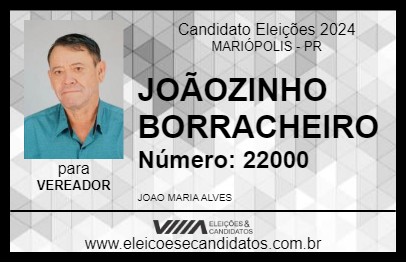 Candidato JOÃOZINHO BORRACHEIRO 2024 - MARIÓPOLIS - Eleições