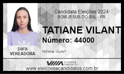 Candidato TATIANE VILANT 2024 - BOM JESUS DO SUL - Eleições