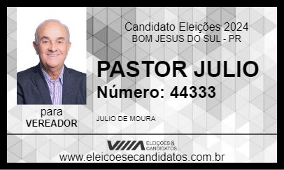 Candidato PASTOR JULIO 2024 - BOM JESUS DO SUL - Eleições