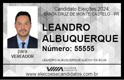 Candidato LEANDRO ALBUQUERQUE 2024 - SANTA CRUZ DE MONTE CASTELO - Eleições