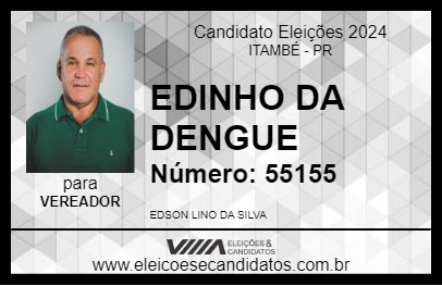 Candidato EDINHO DA DENGUE 2024 - ITAMBÉ - Eleições