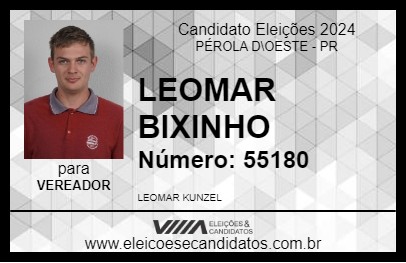 Candidato LEOMAR BIXINHO 2024 - PÉROLA D\OESTE - Eleições