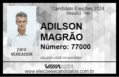 Candidato ADILSON MAGRÃO 2024 - PINHÃO - Eleições