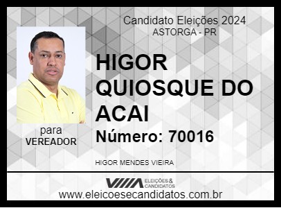 Candidato HIGOR QUIOSQUE DO ACAI 2024 - ASTORGA - Eleições