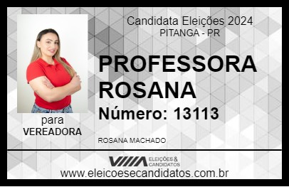 Candidato PROFESSORA ROSANA 2024 - PITANGA - Eleições