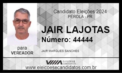 Candidato JAIR LAJOTAS 2024 - PÉROLA - Eleições