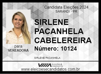 Candidato SIRLENE PACANHELA CABELEREIRA 2024 - SARANDI - Eleições