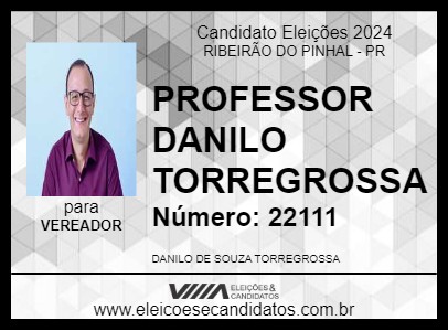 Candidato PROFESSOR DANILO TORREGROSSA 2024 - RIBEIRÃO DO PINHAL - Eleições