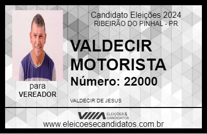 Candidato VALDECIR MOTORISTA 2024 - RIBEIRÃO DO PINHAL - Eleições