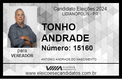 Candidato TONHO ANDRADE 2024 - LIDIANÓPOLIS - Eleições